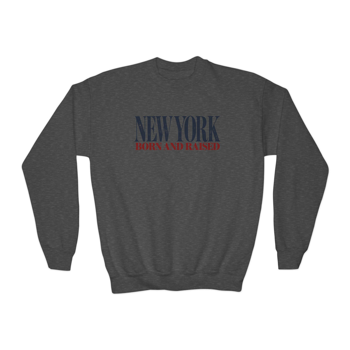 New York Born and Raised Luxury Streetwear Unisex Crewneck Sweatshirt Graphic
