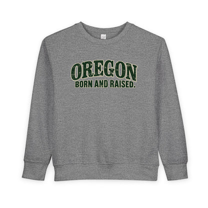 Oregon Born and Raised Classic Souvenir Unisex Toddler Sweatshirt