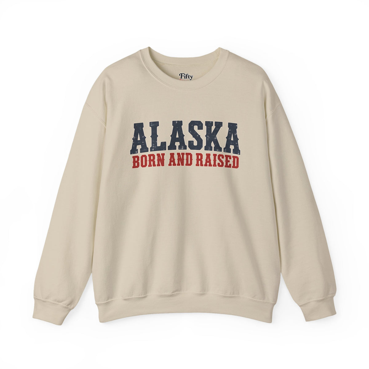 Alaska Born and Raised Western Bold Unisex Sweatshirt Graphic