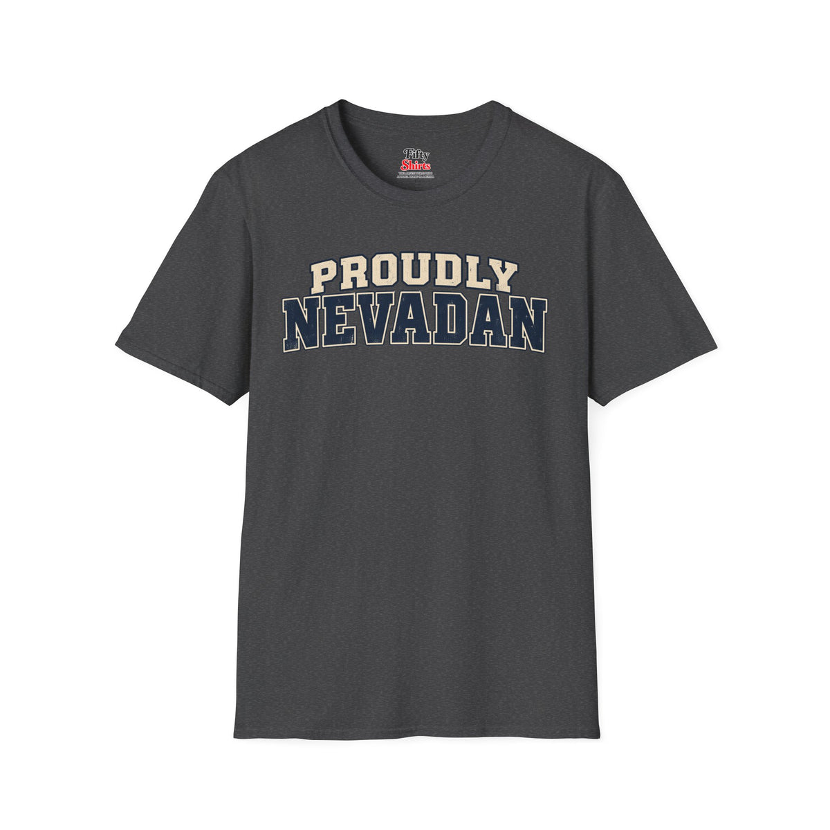 Proudly Nevadan Nevada Unisex Softstyle T Shirt State Name Graphic Tee
