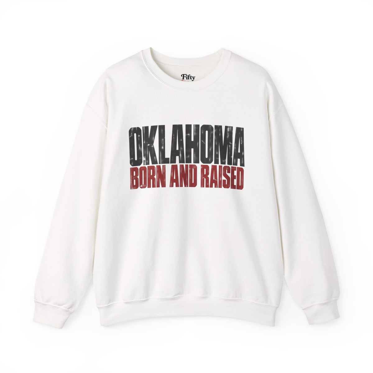 Oklahoma Born and Raised Streetwear Unisex Sweatshirt Graphic