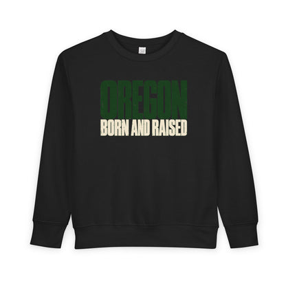 Oregon Born and Raised Streetwear Unisex Toddler Sweatshirt
