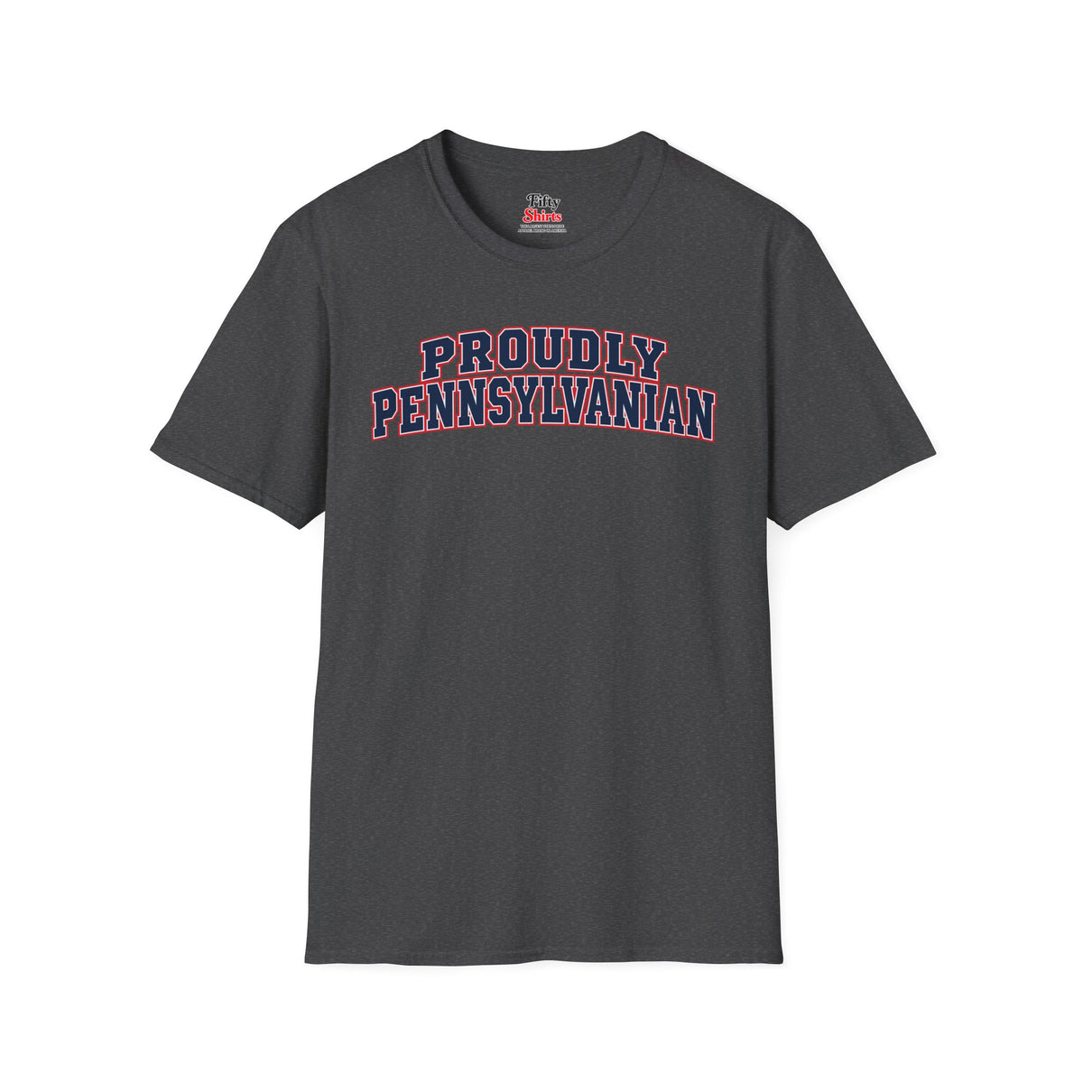 Proudly Pennsylvanian Pennsylvania Unisex Softstyle T Shirt State Name Graphic Tee