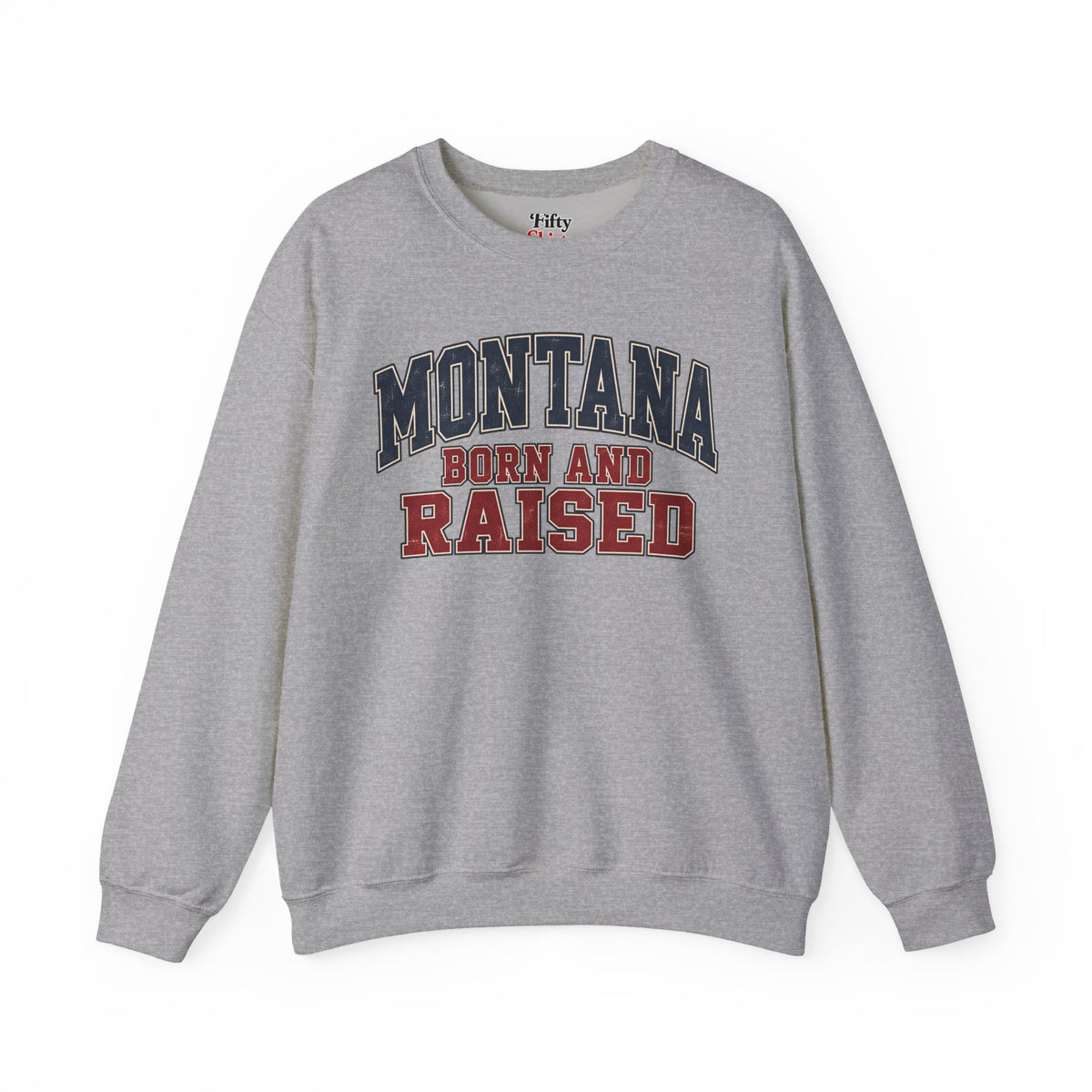 Montana Born and Raised Unisex Crewneck Sweatshirt State Name Graphic