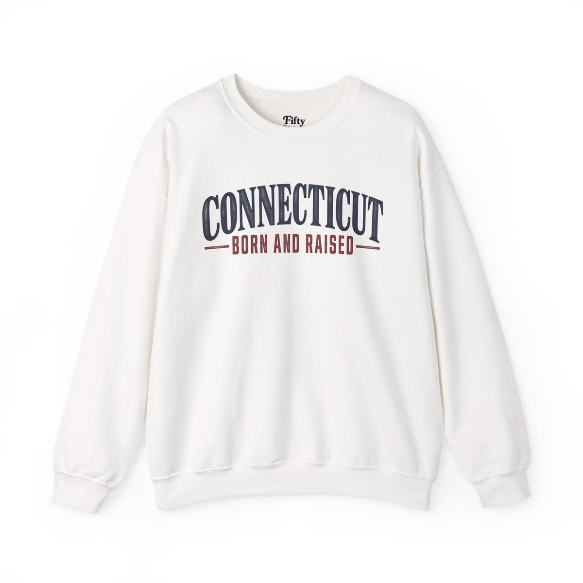 Connecticut Born and Raised Classic New England Unisex Sweatshirt Graphic