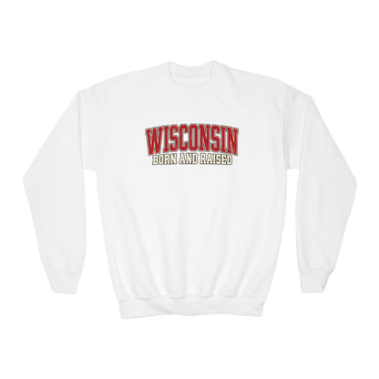 Wisconsin Born and Raised Classic Collegiate Unisex Youth Crewneck Sweatshirt Graphic