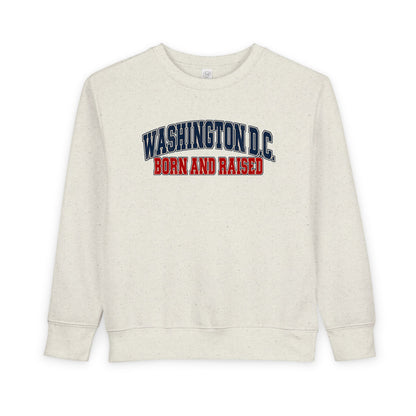Washington DC Born and Raised Classic Collegiate Unisex Toddler Sweatshirt