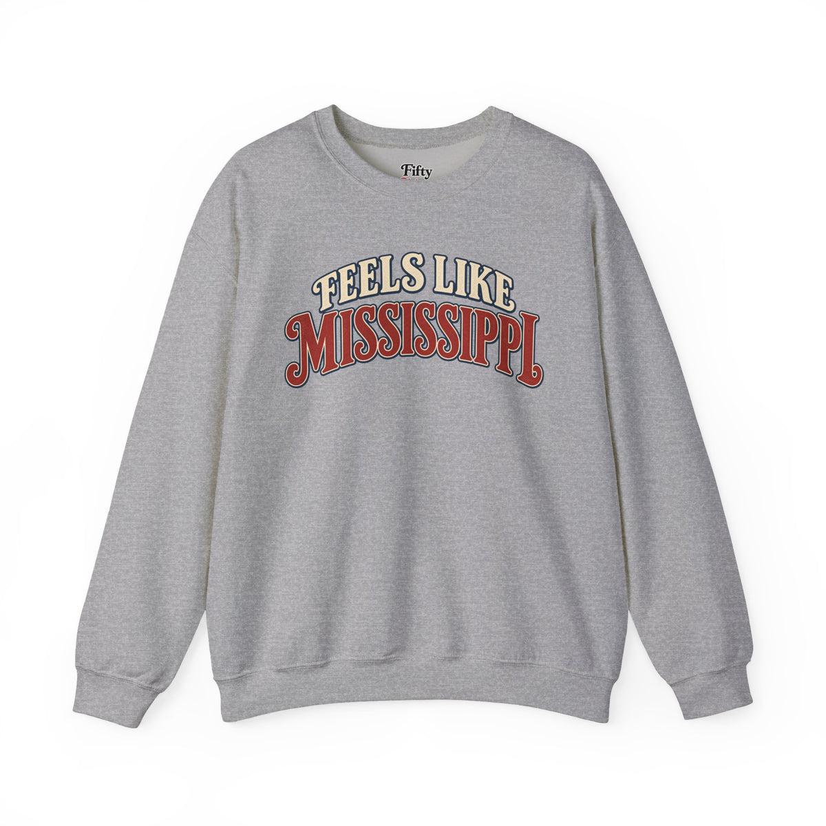 Feels Like Mississippi Unisex Crewneck Sweatshirt State Name Graphic