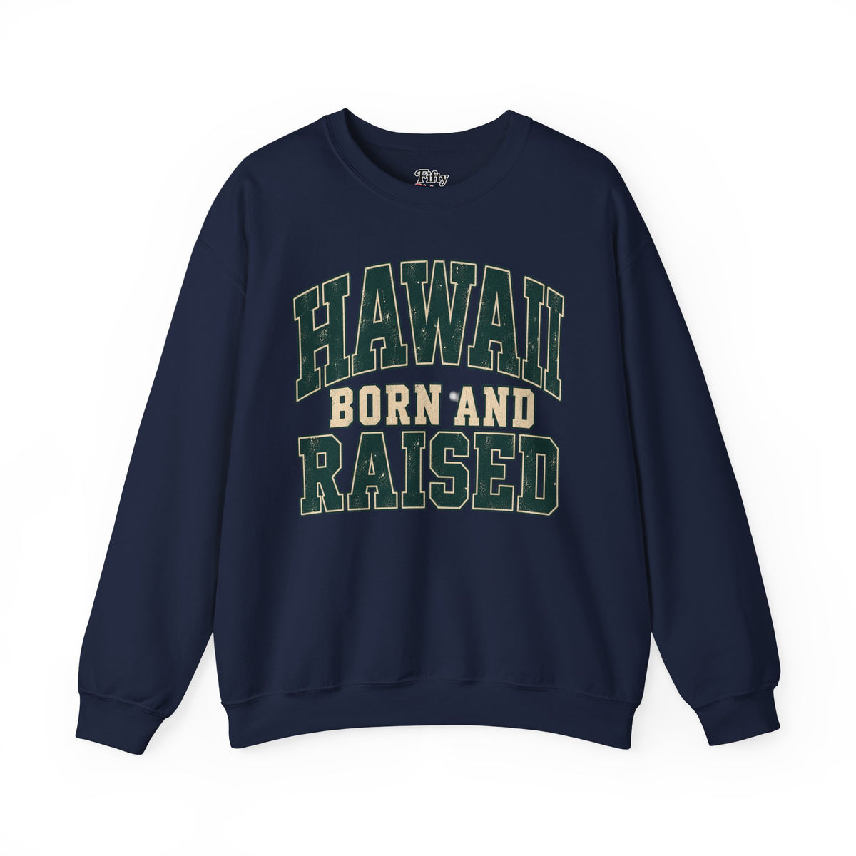 Hawaii Born and Raised Unisex Crewneck Sweatshirt State Name Graphic