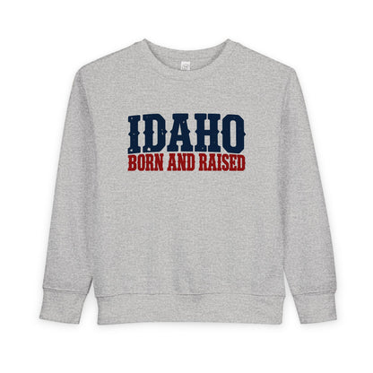 Idaho Born and Raised Rugged Western Unisex Toddler Sweatshirt