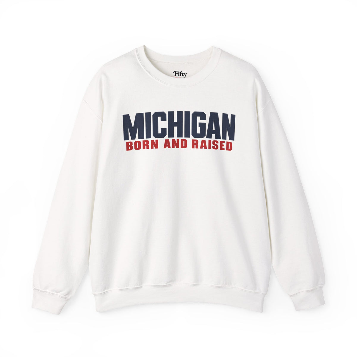 Michigan Born and Raised Minimalist Unisex Sweatshirt Graphic