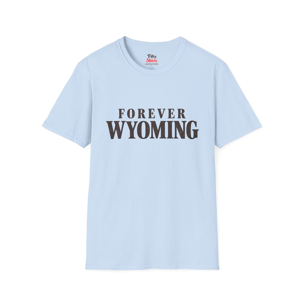 Forever Wyoming Unisex Softstyle T Shirt State Name Graphic Tee