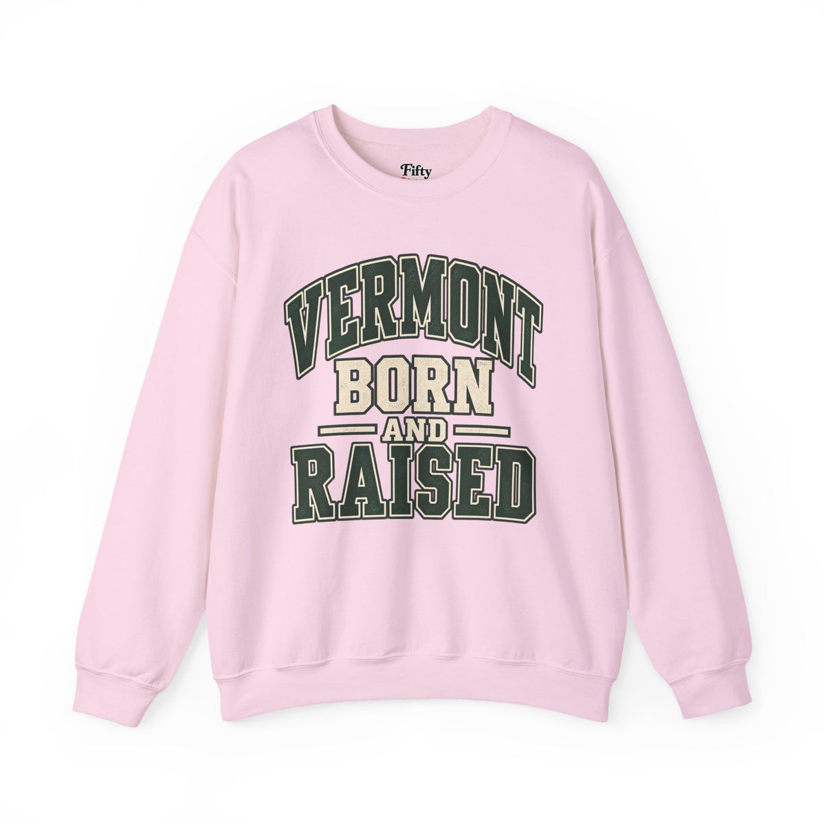 Vermont Born And Raised Unisex Crewneck Sweatshirt State Name Graphic