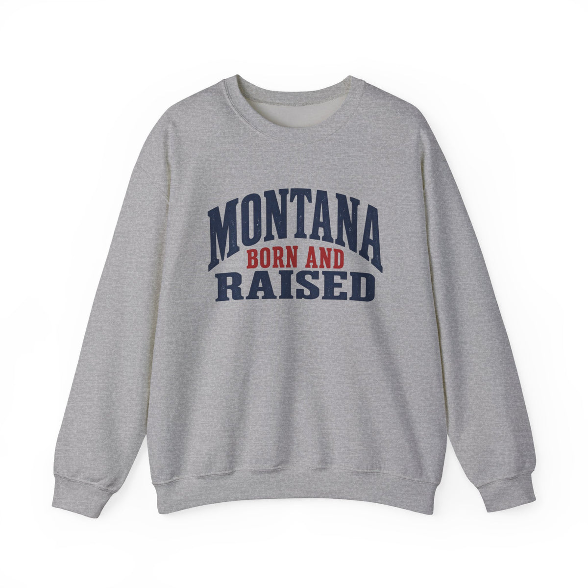 Montana Born and Raised Classic Heritage Unisex Sweatshirt Graphic