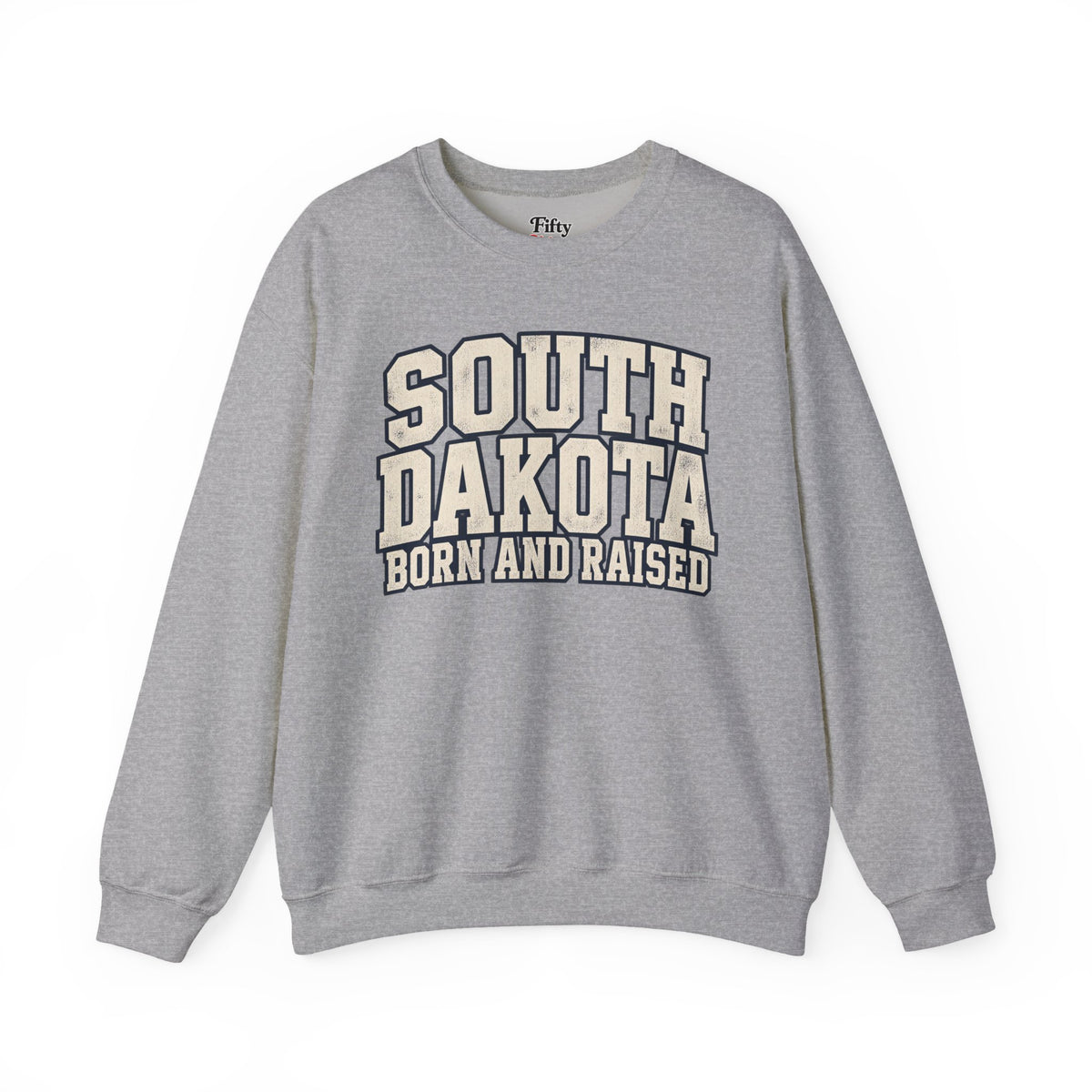 South Dakota Born And Raised Unisex Crewneck Sweatshirt State Name Graphic