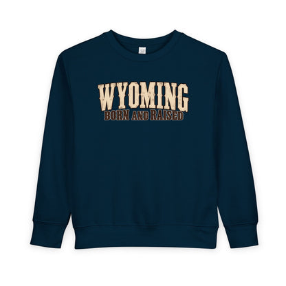 Wyoming Born and Raised Classic Western Unisex Toddler Sweatshirt