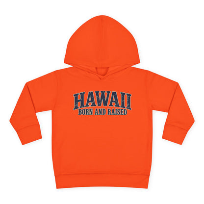 Hawaii Born and Raised Local Pride Unisex Toddler Pullover Fleece Hoodie