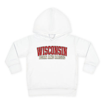 Wisconsin Born and Raised Classic Collegiate Unisex Toddler Pullover Fleece Hoodie