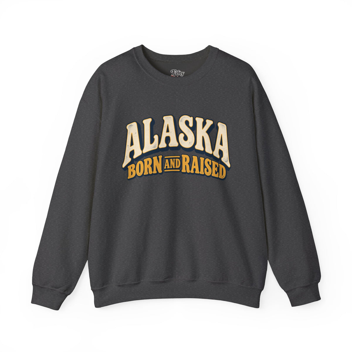 Alaska Born and Raised Retro 1970s Alaska Unisex Sweatshirt Graphic