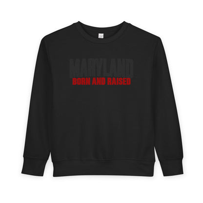 Maryland Born and Raised Modern Unisex Toddler Sweatshirt