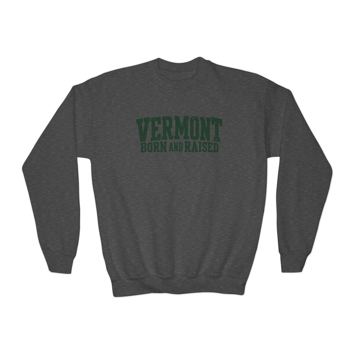 Vermont Born and Raised Rustic New England Unisex Youth Crewneck Sweatshirt