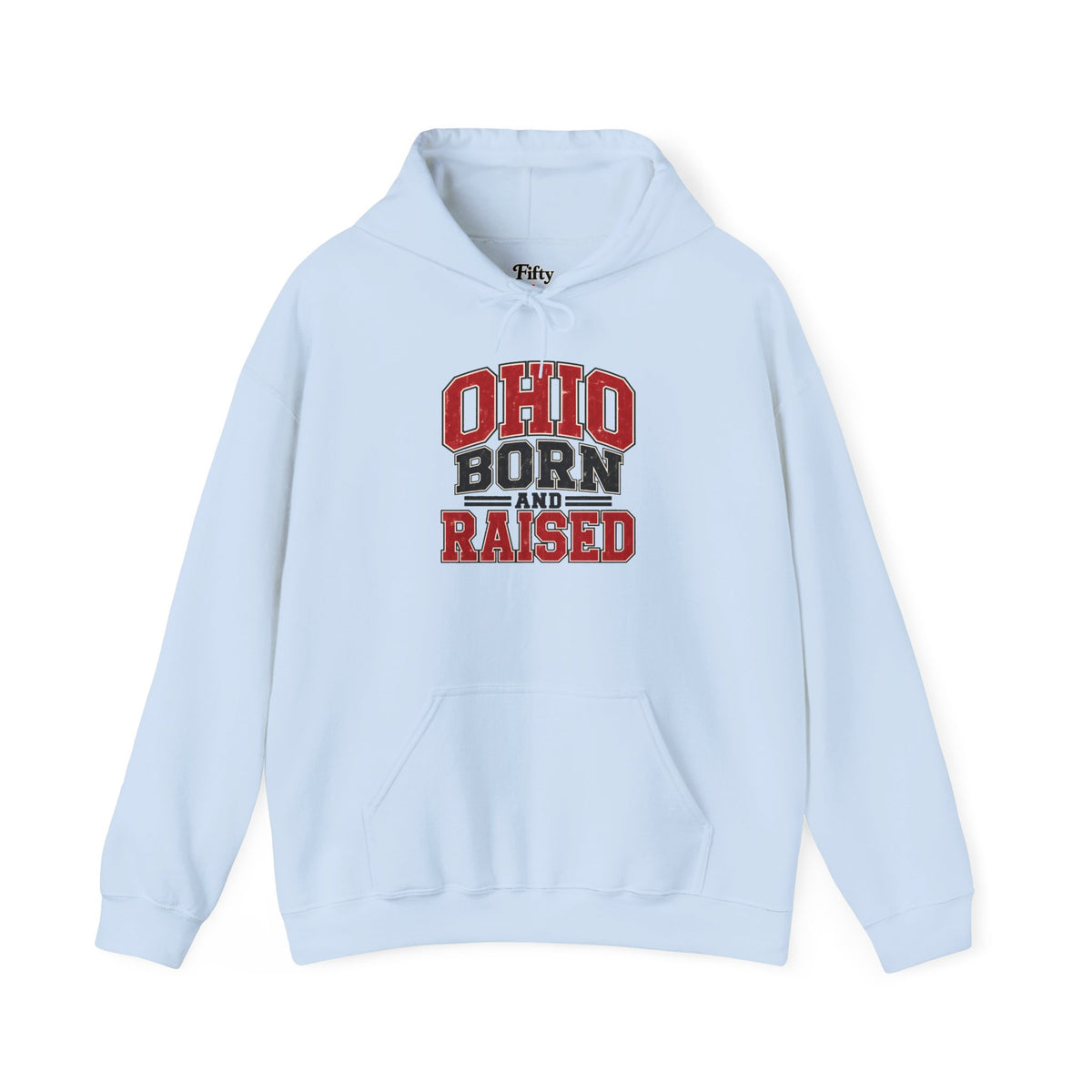 Ohio Born And Raised Unisex Hoodie State Name Graphic