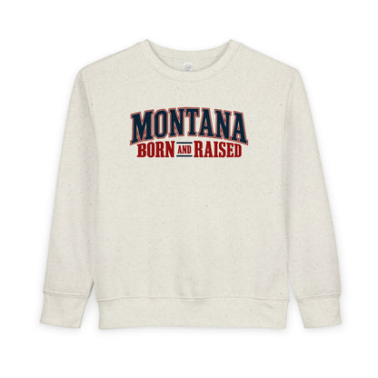 Montana Born and Raised Premium Vintage Fashion Unisex Toddler Sweatshirt Graphic