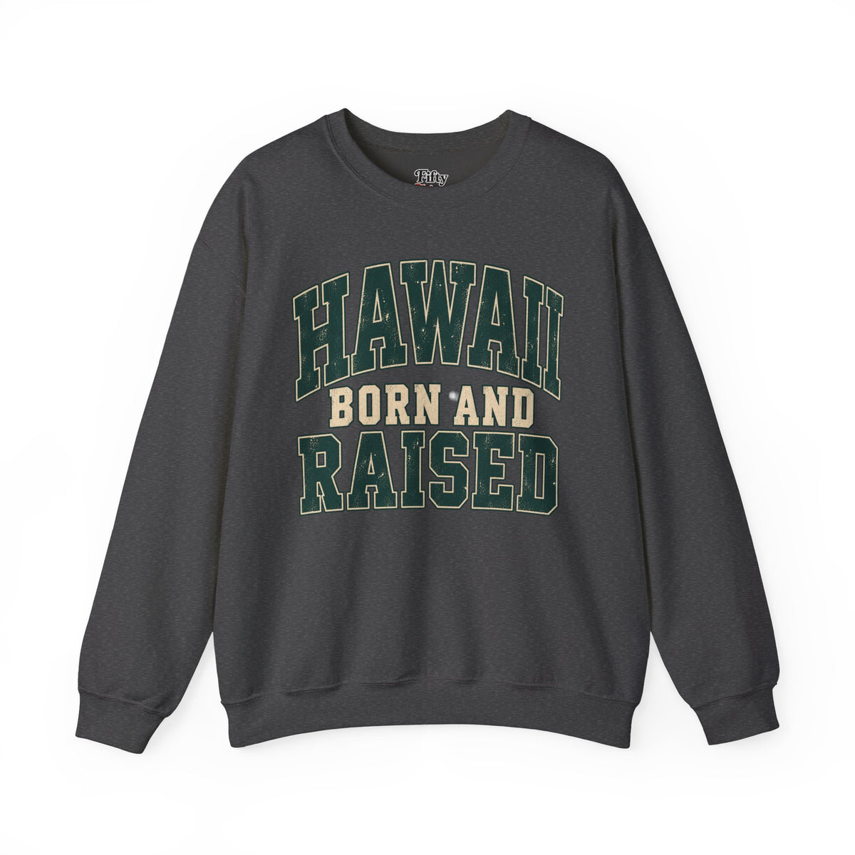 Hawaii Born and Raised Unisex Crewneck Sweatshirt State Name Graphic