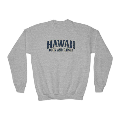 Hawaii Born and Raised Local Pride Unisex Youth Crewneck Sweatshirt Graphic