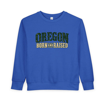 Oregon Born and Raised Rustic Pacific Northwest Unisex Toddler Sweatshirt