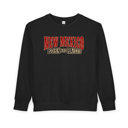 New Mexico Born and Raised Southwestern Heritage Unisex Toddler Sweatshirt