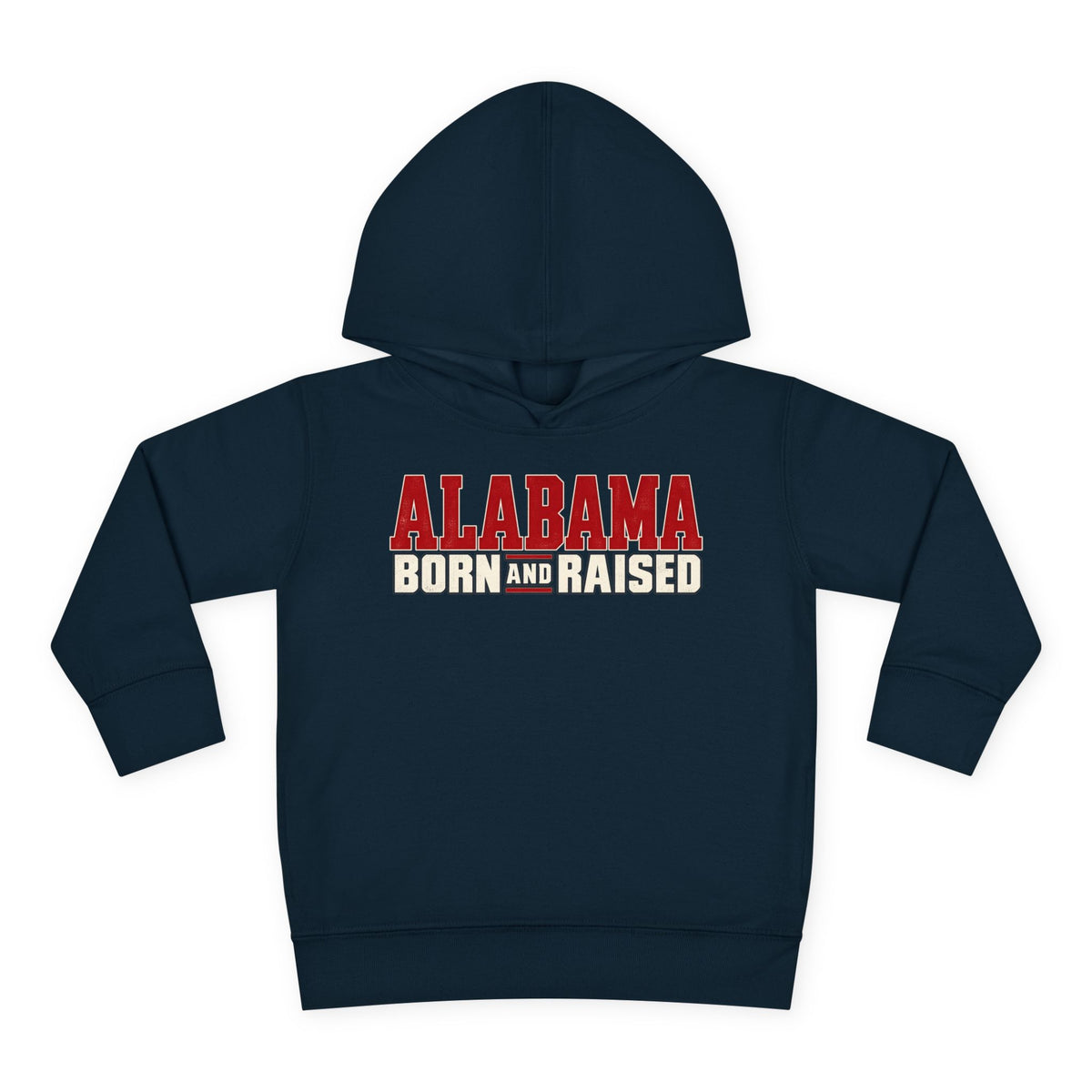 Alabama Born and Raised Premium Southern Streetwear Unisex Toddler Pullover Fleece Hoodie