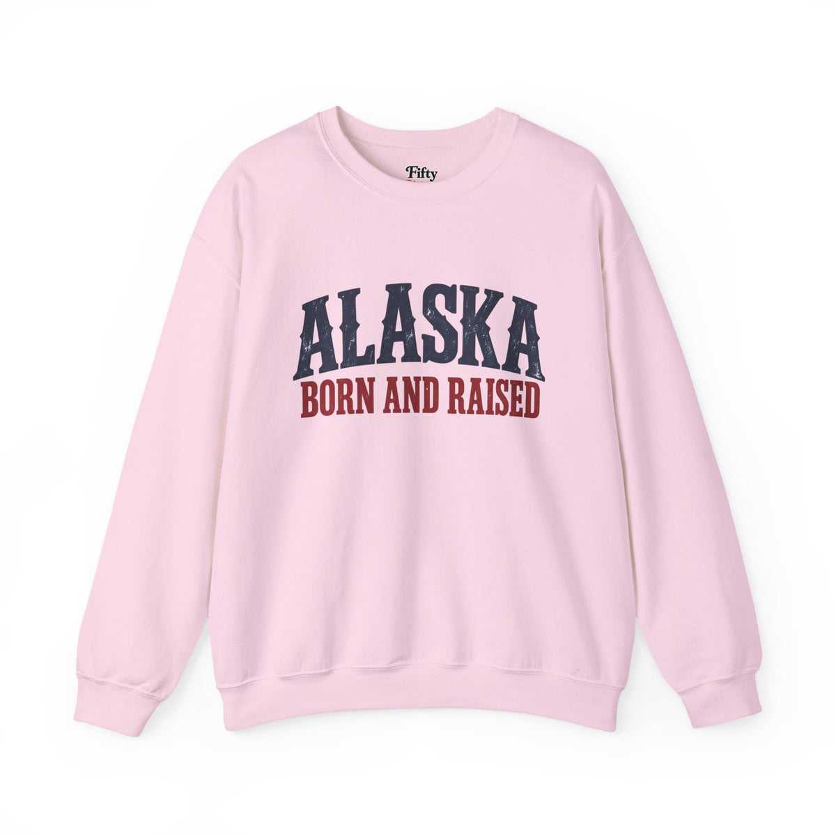 Alaska Born and Raised Rugged Americana Unisex Sweatshirt Graphic