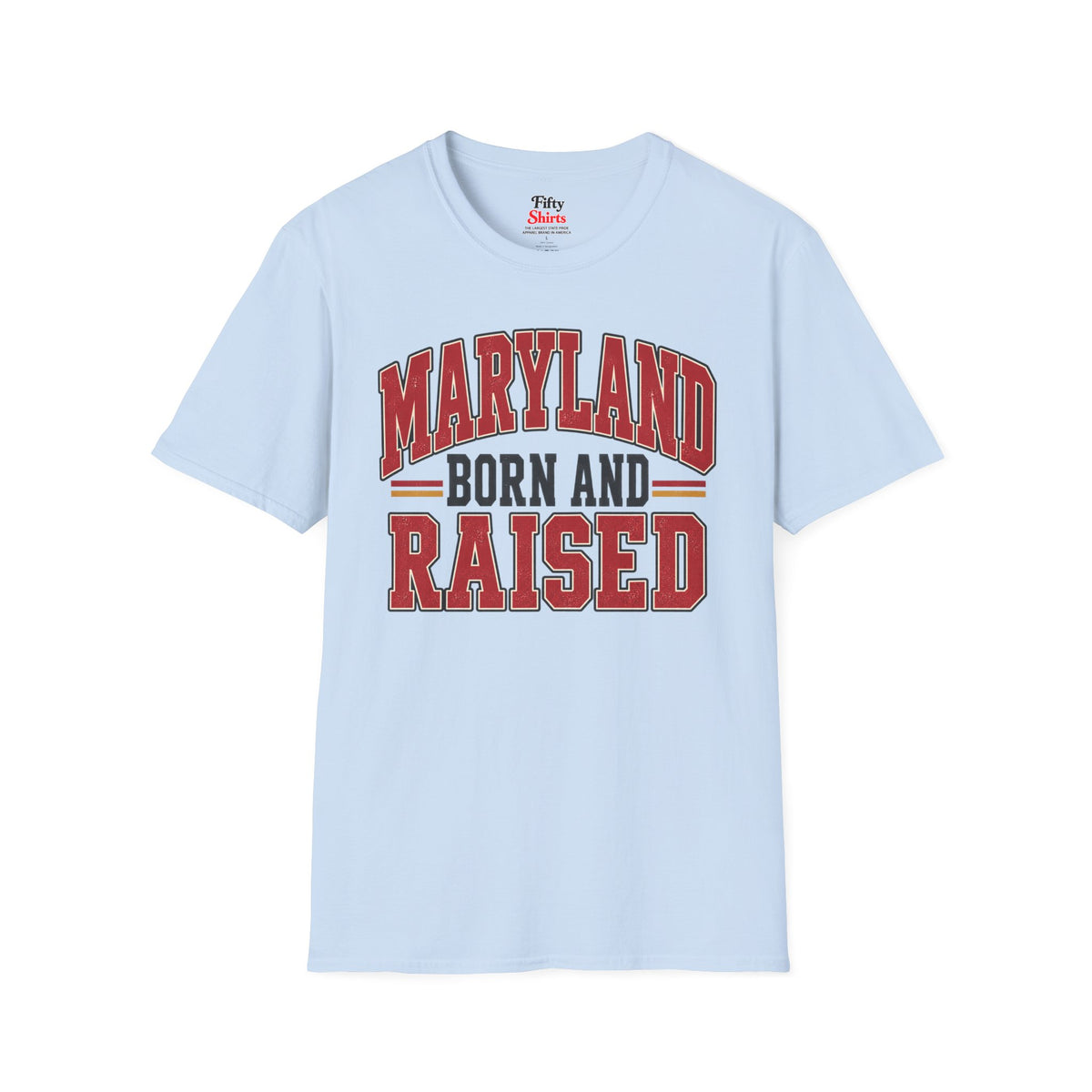 Maryland Born and Raised Unisex Softstyle T Shirt State Name Graphic Tee