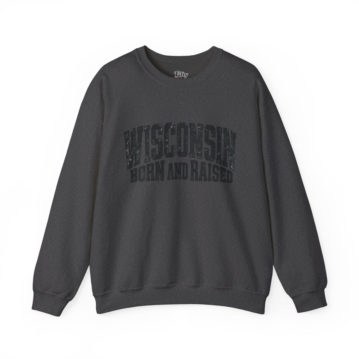 Wisconsin Born and Raised Bold Workwear Unisex Sweatshirt Graphic(1)