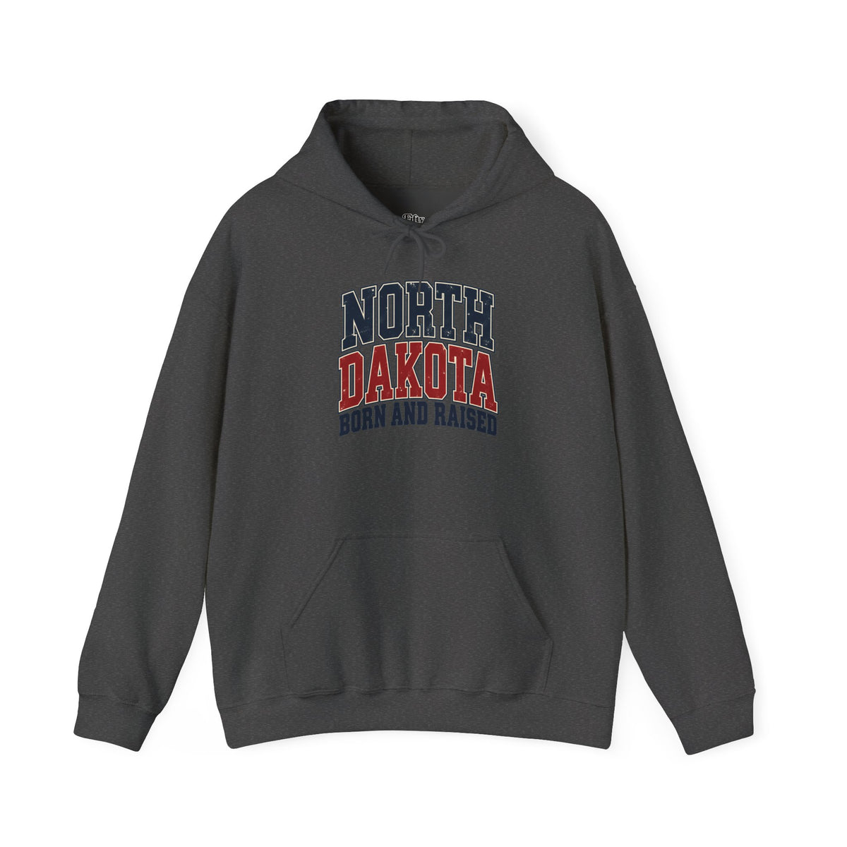 North Dakota Born And Raised Unisex Hoodie State Name Graphic