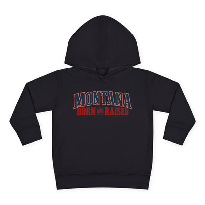 Montana Born and Raised Premium Vintage Fashion Unisex Toddler Pullover Fleece Hoodie