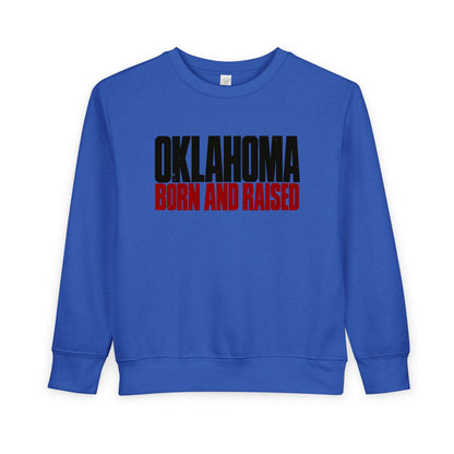 Oklahoma Born and Raised Oklahoma Streetwear Unisex Toddler Sweatshirt