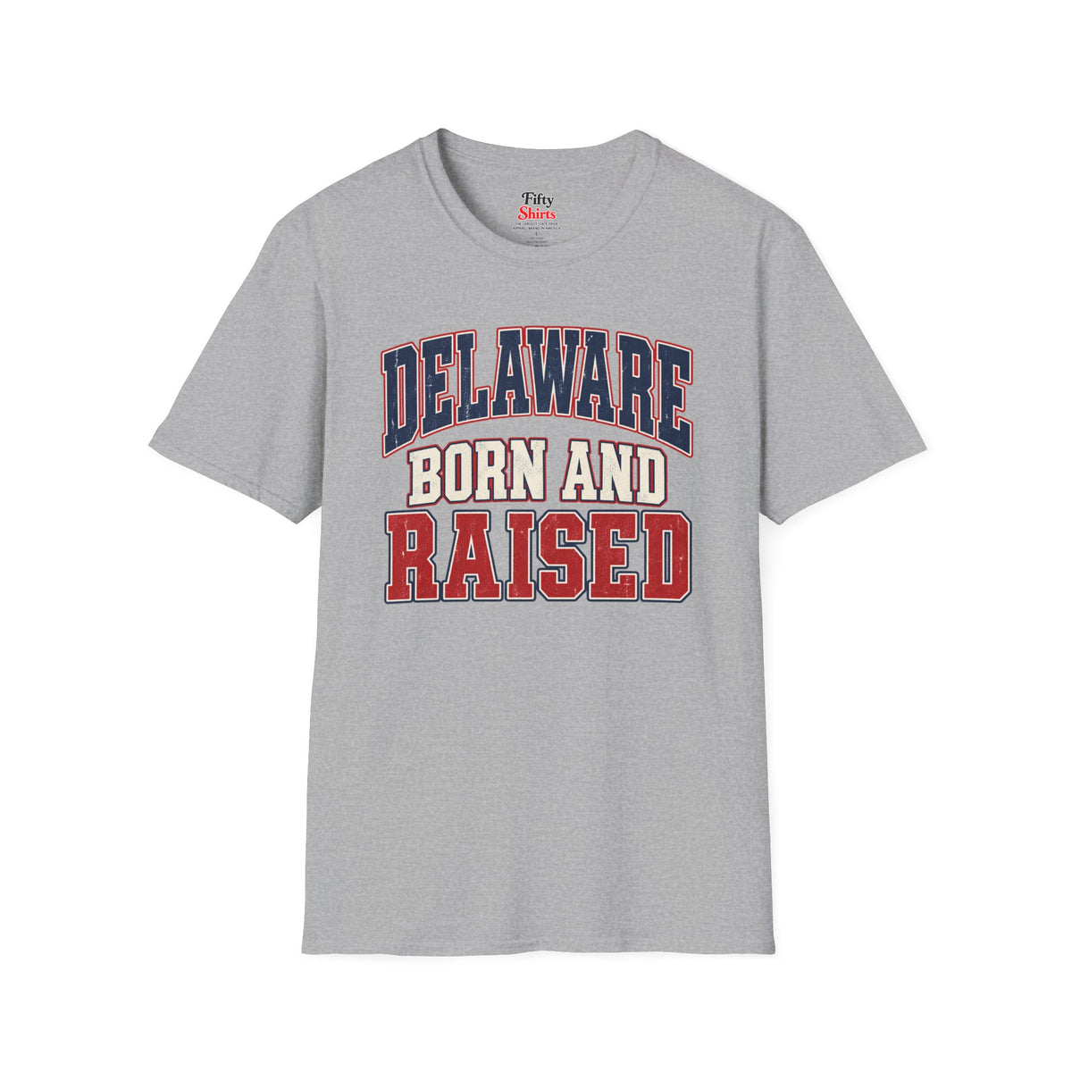 Delaware Born and Raised Unisex Softstyle T Shirt State Name Graphic Tee