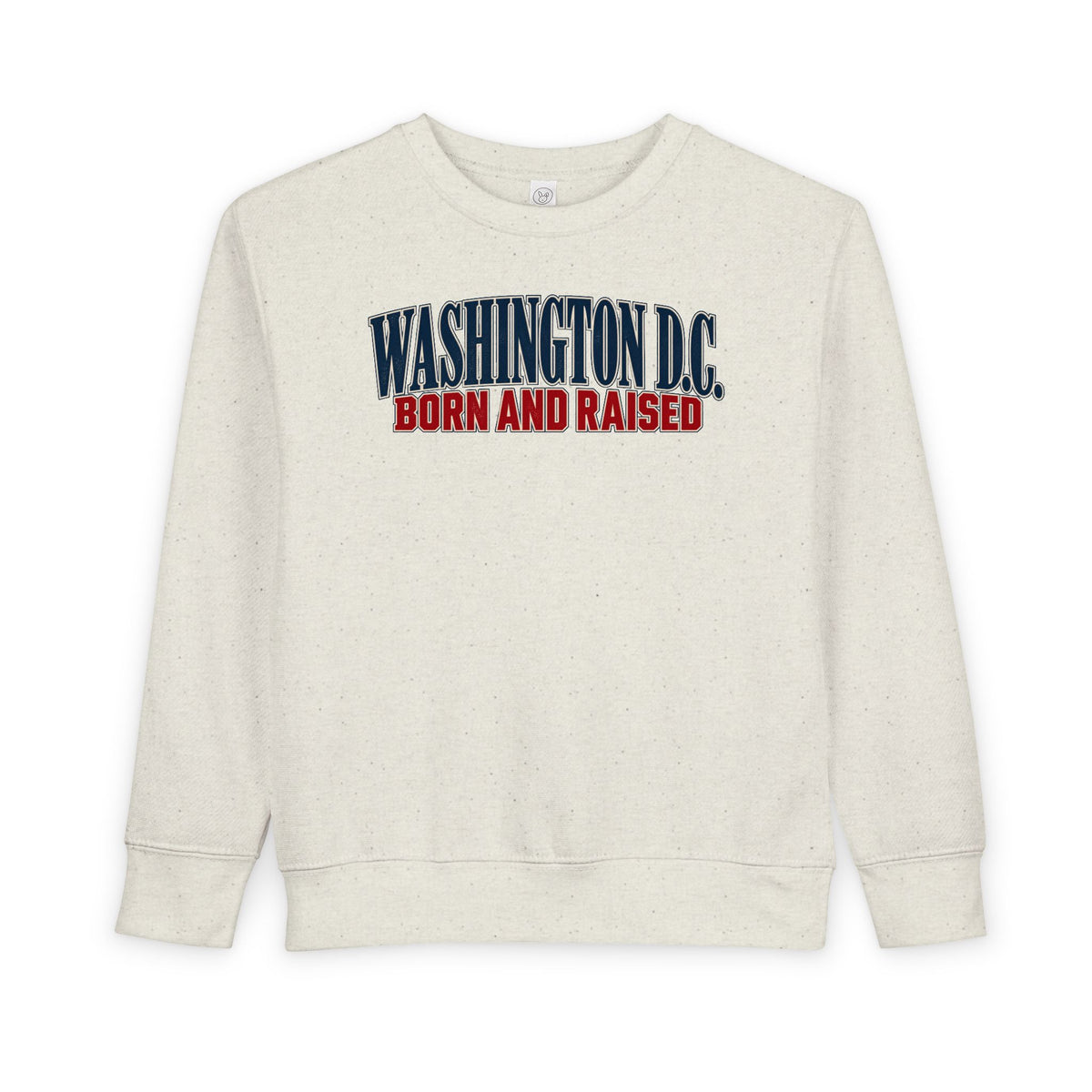 Washington DC Born and Raised Capital City Heritage Unisex Toddler Sweatshirt