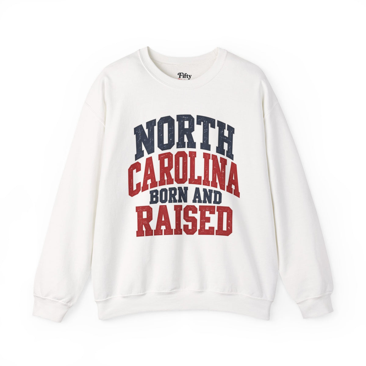 North Carolina Born And Raised Unisex Crewneck Sweatshirt State Name Graphic