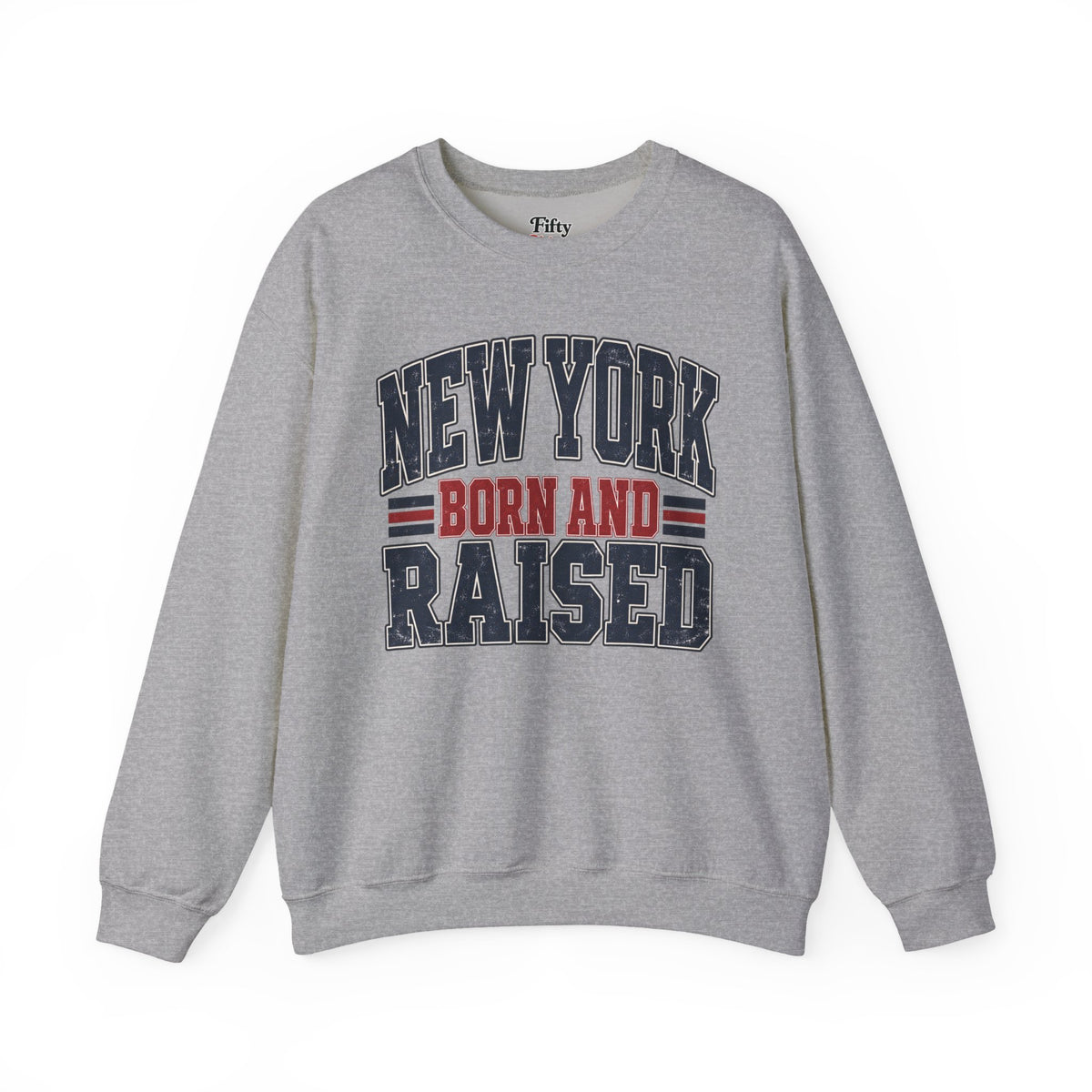 New York Born And Raised Unisex Crewneck Sweatshirt State Name Graphic