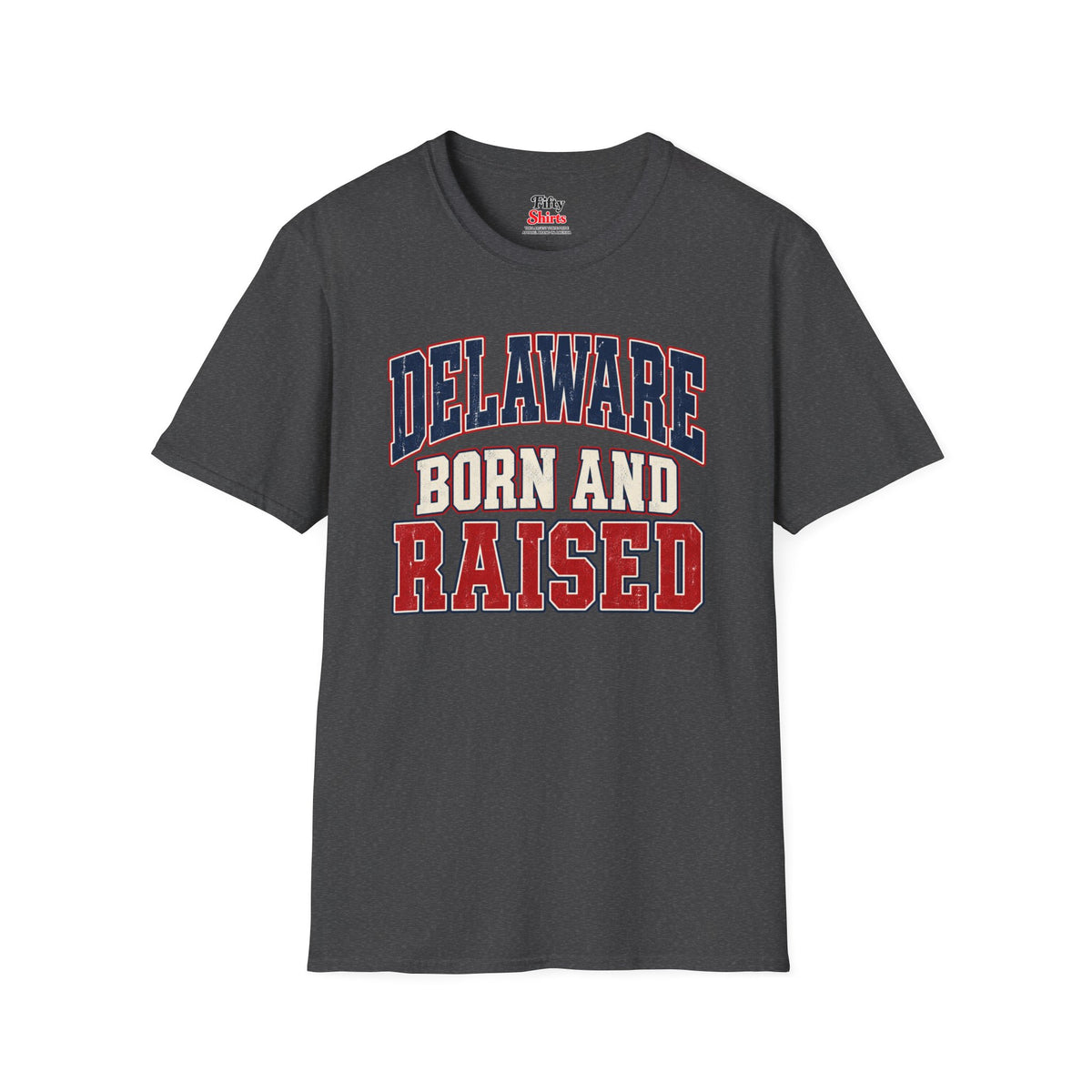Delaware Born and Raised Unisex Softstyle T Shirt State Name Graphic Tee