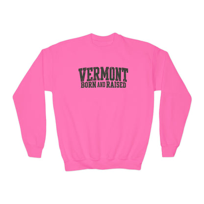 Vermont Born and Raised Rustic New England Unisex Youth Crewneck Sweatshirt