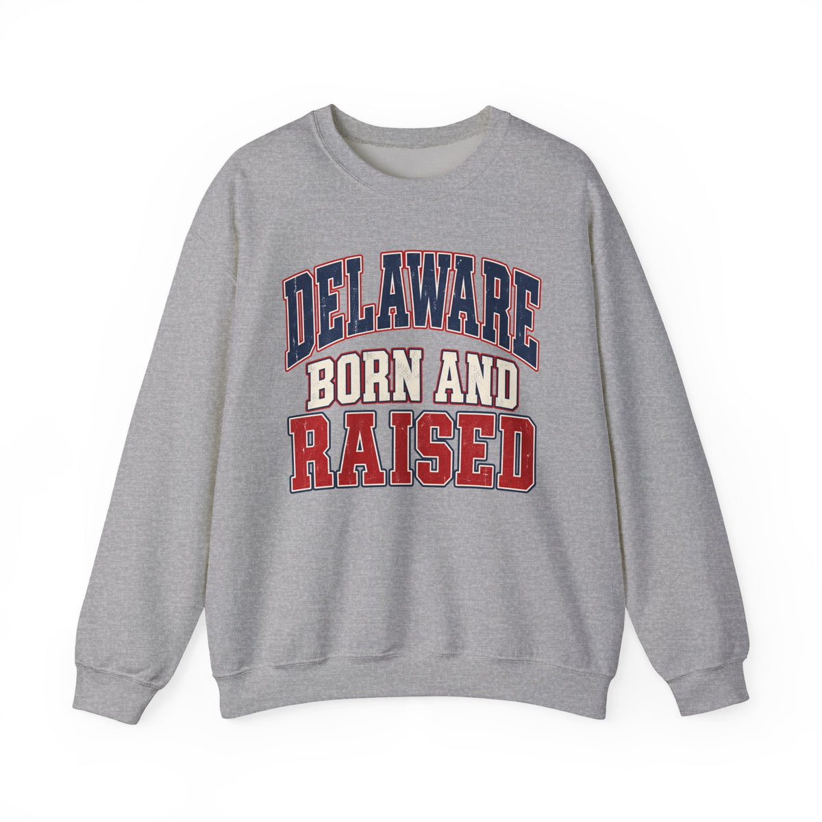 Delaware Born and Raised Unisex Crewneck Sweatshirt State Name Graphic