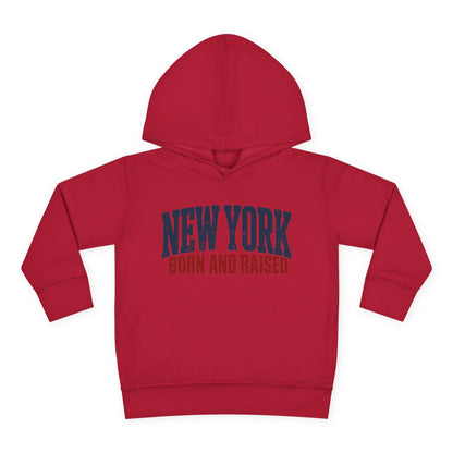 New York Born and Raised Premium Northeast Streetwear Unisex Toddler Pullover Fleece Hoodie Graphic