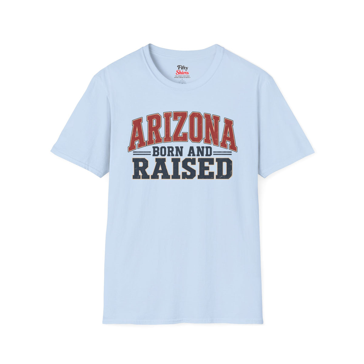 Arizona Born and Raised Unisex Softstyle T Shirt State Name Graphic Tee