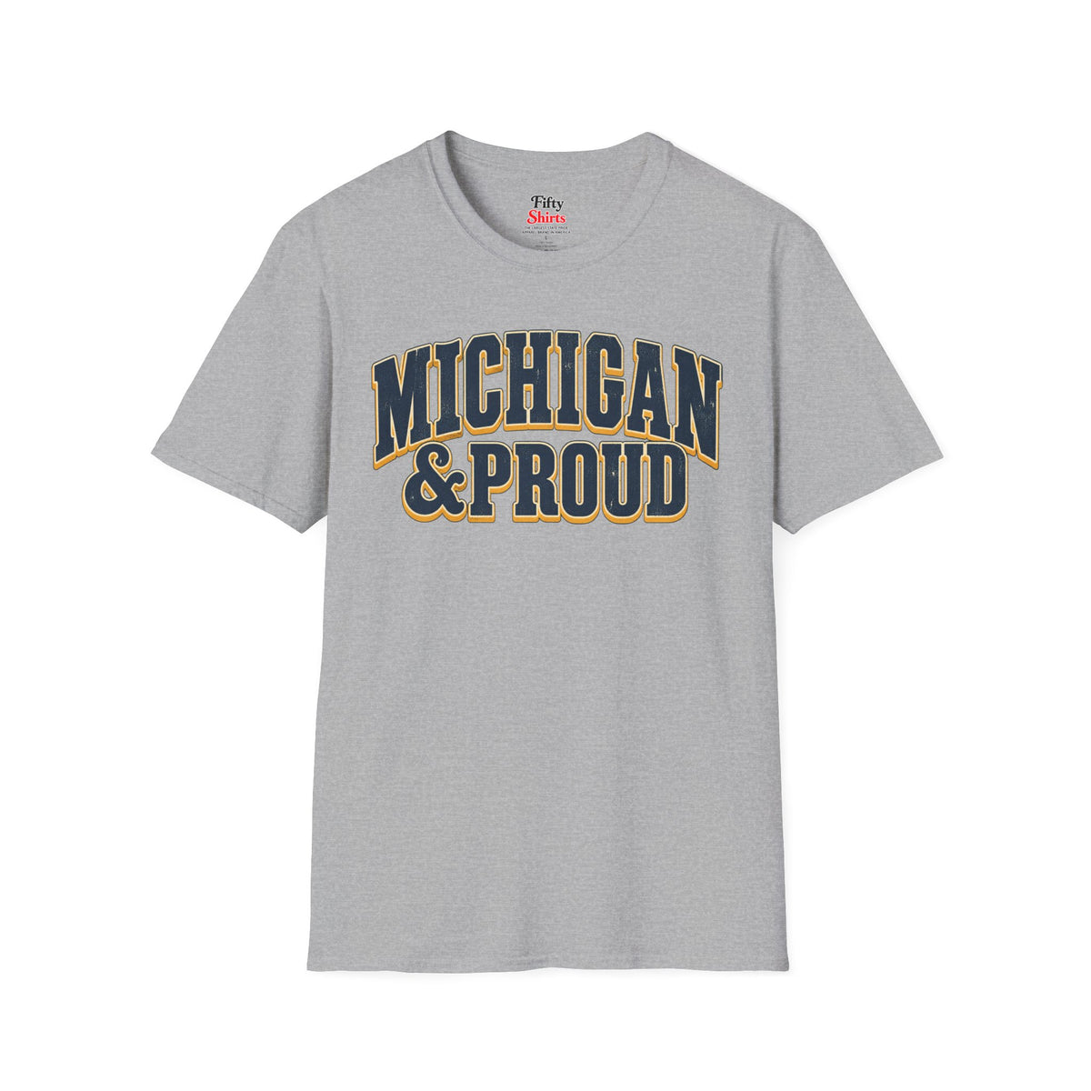 Michigan and Proud Unisex Softstyle T Shirt State Name Graphic Tee