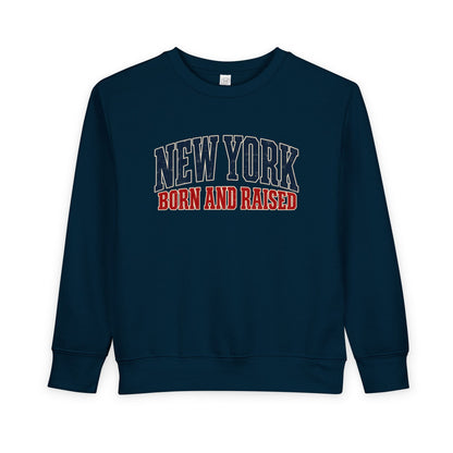 New York Born and Raised Classic Heritage Unisex Toddler Sweatshirt Graphic