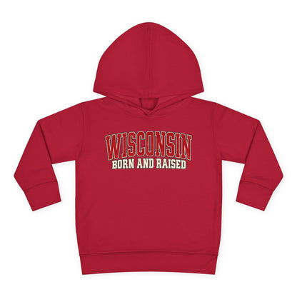 Wisconsin Born and Raised Classic Collegiate Unisex Toddler Pullover Fleece Hoodie